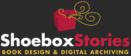 Shoebox Stories: Book Design & Digital Archiving